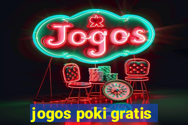 jogos poki gratis